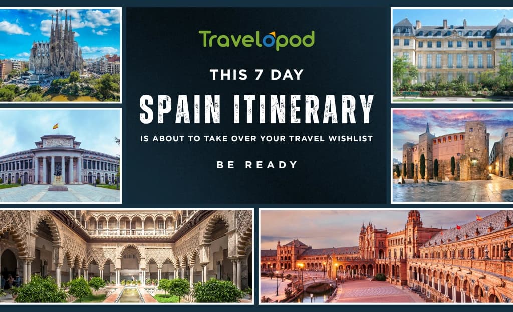 This 7 Days in Spain Itinerary Is About to Take Over Your Travel Wishlist—Be Ready!