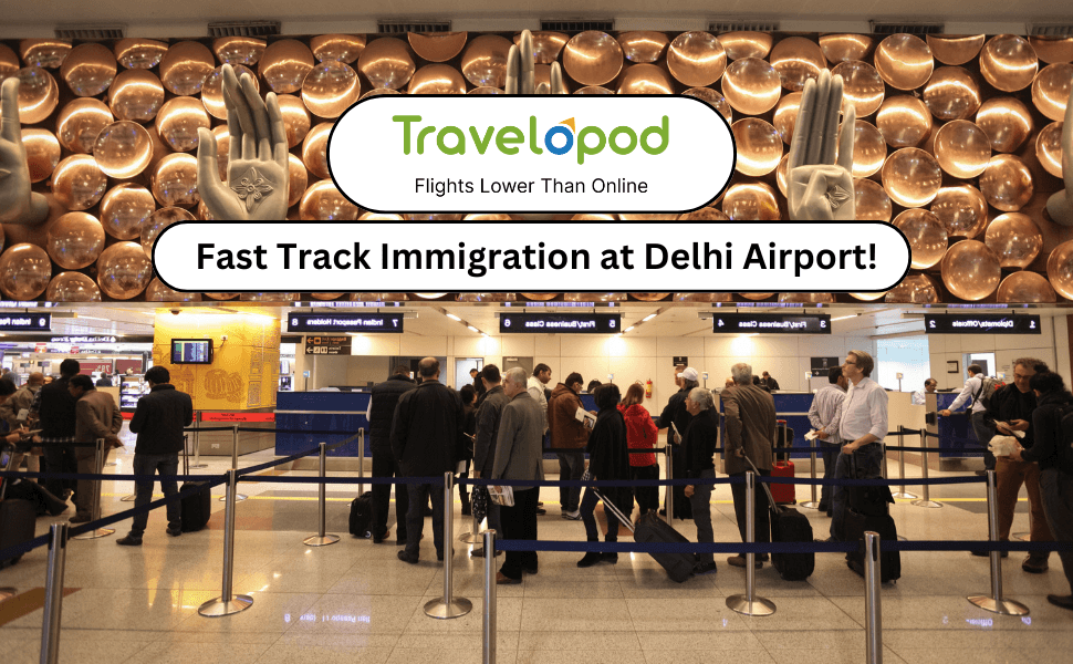 Say Goodbye to Long Waiting Lines with Fast Track Immigration at Delhi Airport!