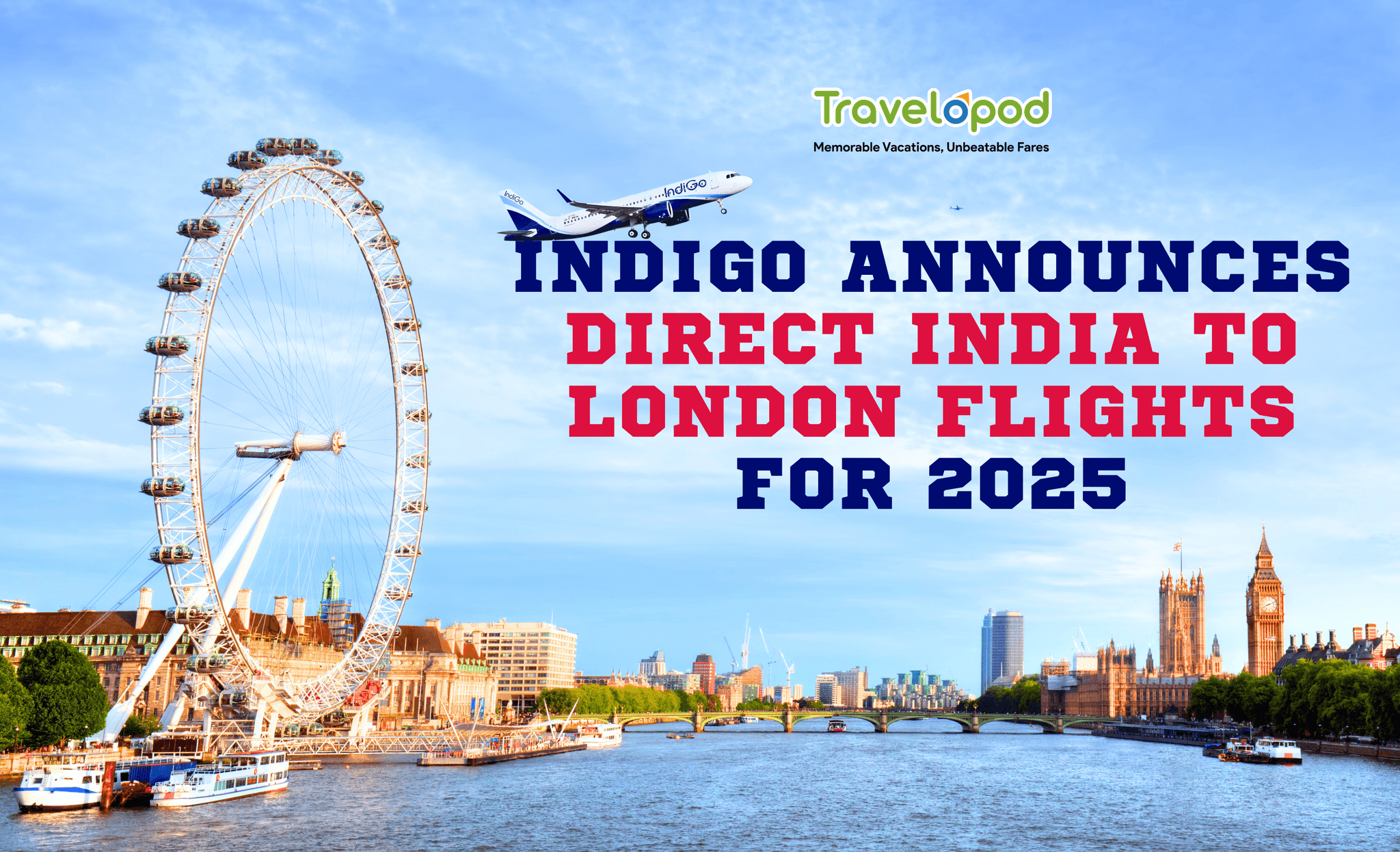 IndiGo Announces Direct India to London Flights For 2025