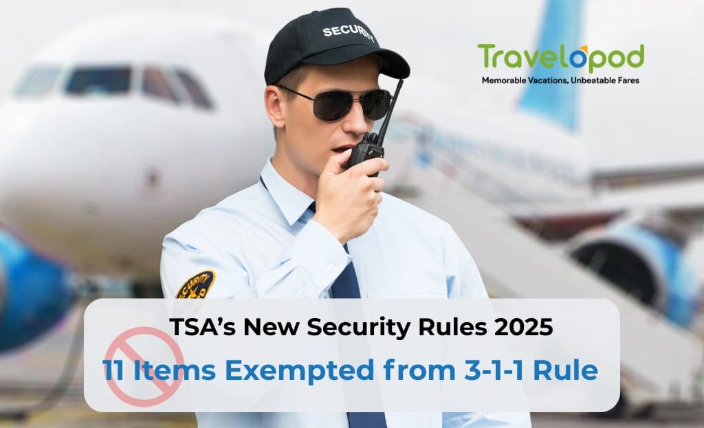 TSA's New Security Rules 2025: 11 Items Exempted from 3-1-1 Rule 