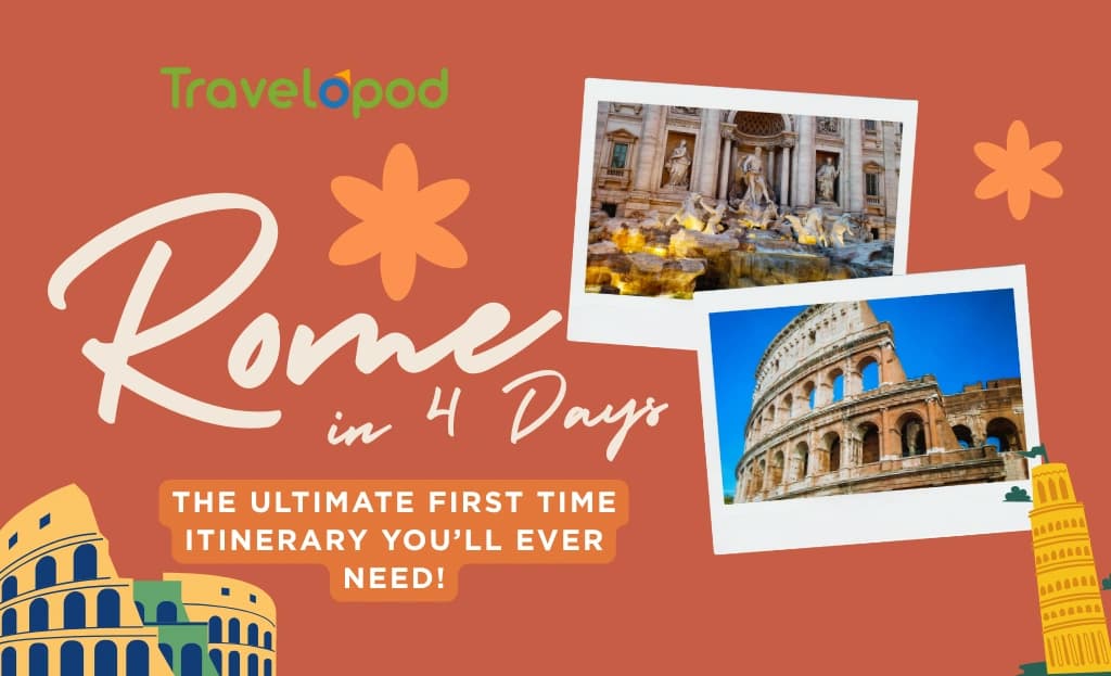 Rome in 4 Days: The Ultimate First-Time Itinerary You’ll Ever Need!