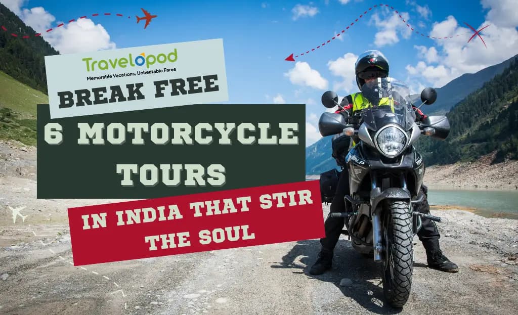 Break Free: 6 Motorcycle Tours In India That Stir the Soul